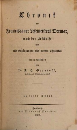 Chronik des Franciscaner Lesemeisters Detmar : nach der Urschrift und mit Ergänzungen aus andern Chroniken. 2