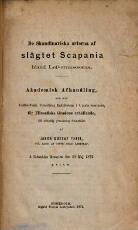 De Skandinaviska arterna af släget Scapania bland Lefvermossorna : Akademisk afhandling