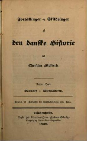Fortällinger og Skildringer af den danske Historie, Deel 2,1. Danmark : Middelalderen