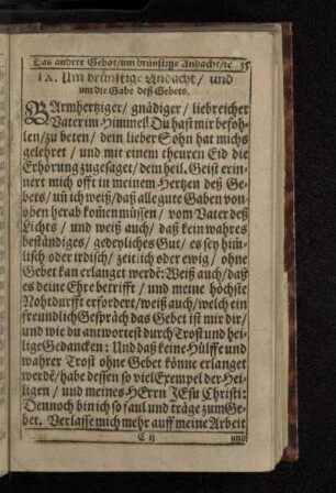 IX. Um brünstige Andacht / und um die Gabe deß Gebets.