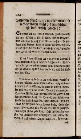 Lasset die Kindlein zu mir kommen und wehret ihnen nicht; denn solcher ist das Reich Gottes! - Lernet von mir Sanftmuth und Demuth des Herzens.