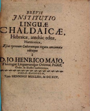 Brevis institutio linguae Chaldaicae : Hebraicae antehac editae harmonica ...