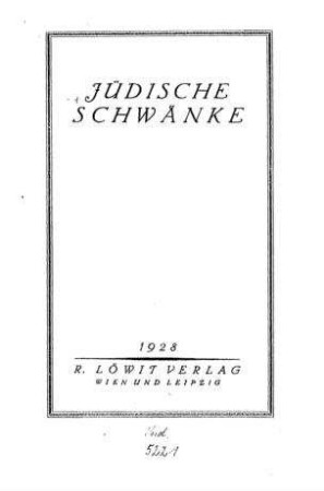 Jüdische Schwänke / [Auswahl, Übers. und Bearb. Max Präger und Siegfried Schmitz]