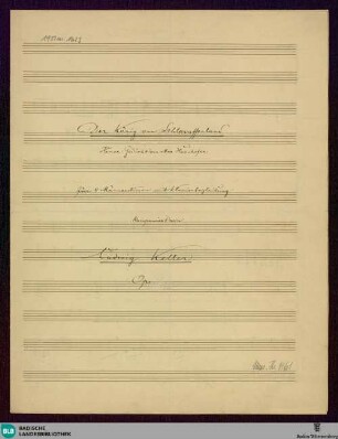 Der König von Schlaraffenland - Mus. Hs. 1161 : Coro maschile, pf; D