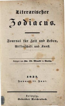 Literarischer Zodiacus : Journal für Zeit und Leben, Wissenschaft und Kunst. 1835,1, 1835, [1]