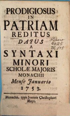 Prodigiosus in Patriam Reditus datus a Syntaxi Minori : [Periocha]