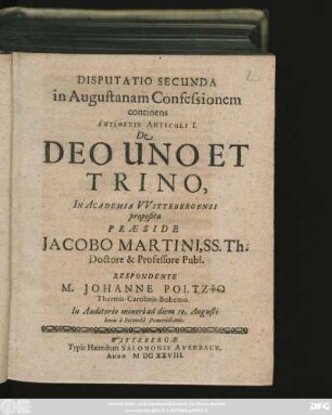 Disputatio Secunda in Augustanam Confessionem continens Antithesin Articuli I. De Deo Uno Et Trino
