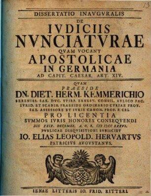 Dissertatio Inavgvralis De Ivdiciis Nvnciatvrae Qvam Vocant Apostolicae In Germania : Ad Capit. Caesar. Art. XIV.