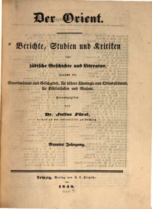 Der Orient : Berichte, Studien und Kritiken für jüdische Geschichte und Literatur, 9. 1848