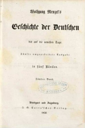 Wolfgang Menzel's Geschichte der Deutschen bis auf die neuesten Tage : in fünf Bänden, 5