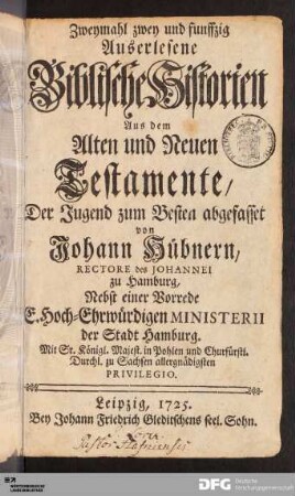Zweymahl zwey und funffzig Auserlesene Biblische Historien Aus dem Alten und Neuen Testamente