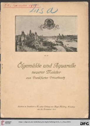 Ölgemälde und Aquarelle hervorragender neuerer Meister : sowie einige Ölgemälde alter Meister aus Frankfurter Privatbesitz; Auktion in Frankfurt a. M. ... unter Leitung des Kunsthändlers ... Hugo Helbing, München, 24. November 1910