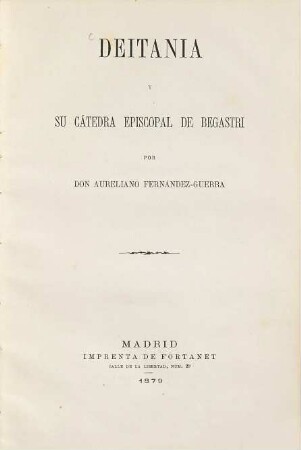 Deitania y su cátedra episcopal de Begastri : Por Aureliano Fernández-Guerra