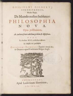 De mundo nostro sublunari philosophia nova : opus posthumum ; ex Museio viri perillustris Gvililemi Boswelli