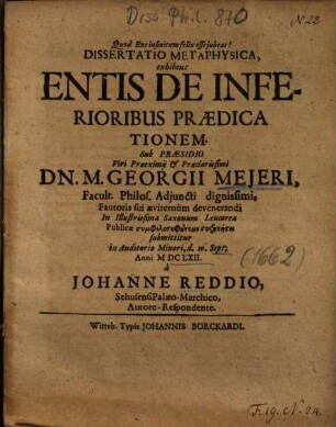 Dissertatio Metaphysica, exhibens Entis De Inferioribus Praedicationem
