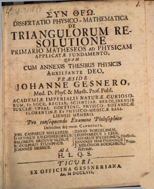 Diss. phys. math. de triangulorum resolutione, primario matheseos ad physicam applicatae fundamento
