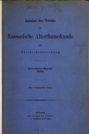 Annalen des Vereins für Nassauische Altertumskunde und Geschichtsforschung. 12. 1873