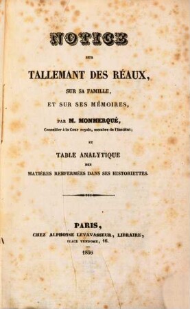 Notice sur Tallemant Des Reaux, sur sa familie et sur ses mémoires