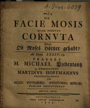 De Facie Mosis Quam Pingunt Cornuta. Oder: Ob Moses Hörner gehabt? : Ad Exod. XXXIV, 29