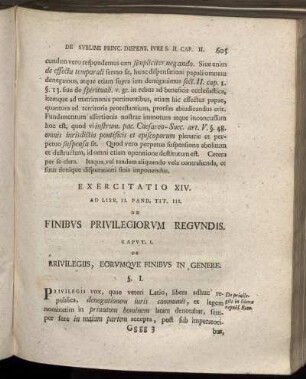 Exercitatio XIV. De Finibus Privilegiorum Regundis. - Exercitatio XVI. De More Iurisconsultorum Antiquo Et Iure Respondendi Et Responsorum Collectionibus.