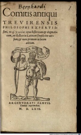 Comitis antiqui Trevirensis philosophi expertissimi Peri chēmeias : opus historicum et dogmaticum, ex Gallico in Latinum simpliciter versum, et nunc primum in lucem aeditum