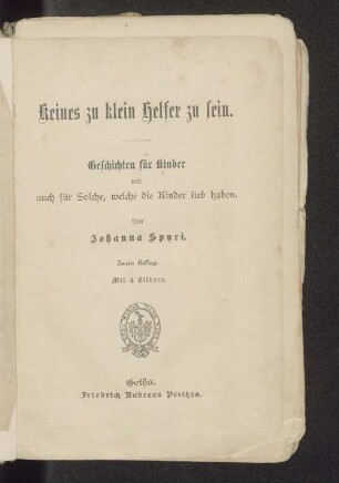 Keines zu klein, Helfer zu sein : Geschichte für Kinder und auch für solche, welche Kinder lieb haben