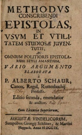 Methodvs Conscribendi Epistolas : In Vsum Et Vtilitatem Studiosae Juventutis, Ac Omnium Politioris Epistolarum Styli Amantium