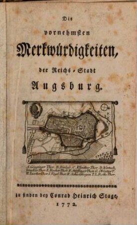 Die vornehmsten Merkwürdigkeiten, der Reichs-Stadt Augsburg