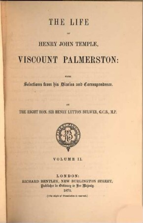 The life of Henry John Temple, Viscount Palmerston : with selections from his diaries and correspondence. 2