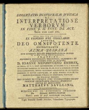 Dissertatio Inavgvralis Ivridica De Interpretatione Verborvm In Fine §. II. Inst. De Act. Sane Vno Casv Etc. : Wircebvrgi In Avditorio Ivridico Die [ ] Februarii MDCCLXXXVIII. ...