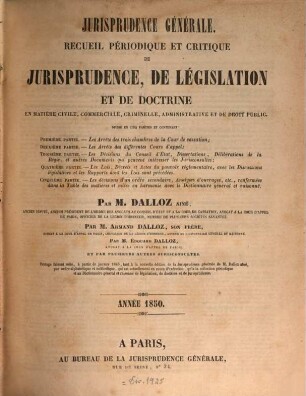 Jurisprudence générale : recueil périodique et critique de jurisprudence, de législation et de doctrine. 1850