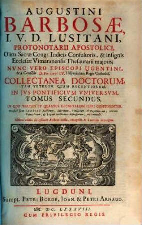Collectanea doctorum tam veterum quam recentiorum in jus pontificium universum, 2