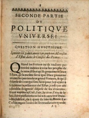 ... Partie Du Politique Universel Ou Brieve Et Absolue Decision de toutes les questions d'Estat les plus importantes, 2. Scavoir Est, VIII. S'il y doit avoir un premier Ministre d'Estat, IX. Si tous les Ministres d'Estat ne doivent pas avoir une égale puissance, X. Si les Princes, l'Estat & les peuples peuvent estre pis ou mieux dans cette egalité de Ministres ...
