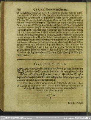 Caput XXI. p. 141. Von der ewigen Gnadenwahl der Kinder Gottes zum ewigen Leben schreibt Steinius, daß wir beyderseits einig seyen, in allen denen Stücken und Puncten, ...
