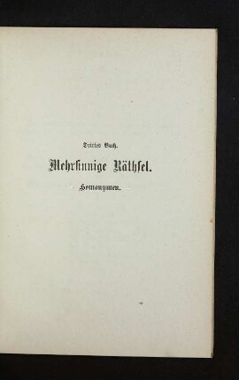 Drittes Buch. Mehrsinnige Räthsel [...].
