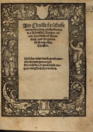 Ain Christliche schrifft vnd vermanung an alle Stendt des Römische[n] Reychs