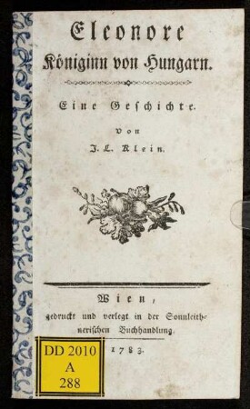 Eleonore Königinn von Hungarn : Eine Geschichte