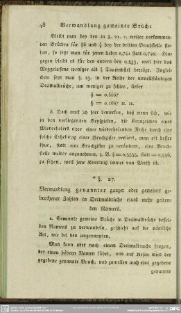 § 27. Verwandlung genannter ganzer oder gemeiner gebrochener Zahlen in Decimalbrüche eines mehr geltenden Nenners