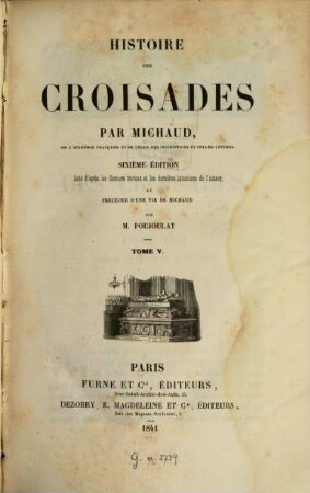 Histoire des Croisades. 5