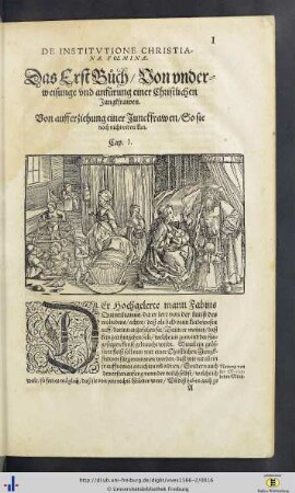Das Erst Buch. Von underweisunge und anfuerung einer Christlichen Jungkfrawen.