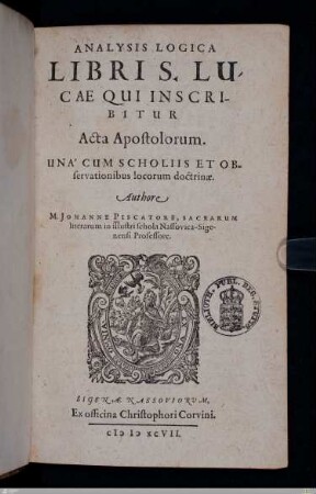 Analysis Logica Libri S. Lucae Qui Inscribitur Acta Apostolorum : Una' Cum Scholiis Et Observationibus locorum doctrinae