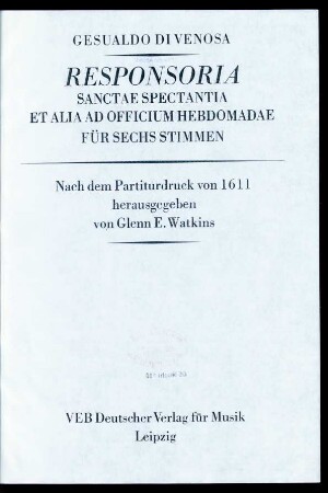 Responsoria sanctae spectantia et alia ad officium hebdomadae : für sechs Stimmen