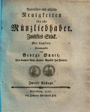 Auserlesene und nützliche Neuigkeiten für alle Münzliebhaber, 12. 1772