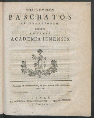 P. 3: Sacrorum Paschalium Piam Celebrationem Civibus Commendat Academia Ienensis