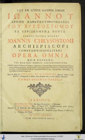 Band 13: Joannis Chrysostomi ... opera omnia quae exstant vel quae eius nomine circumferuntur