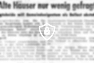 Alte Häuser nur wenig gefragt