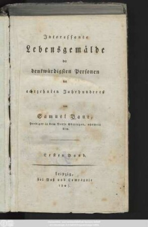 Bd. 1: Interessante Lebensgemälde der denkwürdigsten Personen des achtzehnten Jahrhunderts