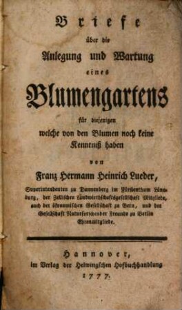 Briefe über die Anlegung und Wartung eines Blumengartens : für diejenigen welche von den Blumen noch keine Kenntniß haben