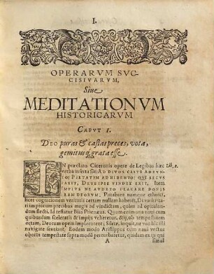 Operae horarvm svccisivarvm sive meditationes historicae, avctiores quam antea editae : continentes accuratum delectum memorabilium historiarum, & rerum tam veterum quàm recentium ... Vnà cum indice locupletißimo