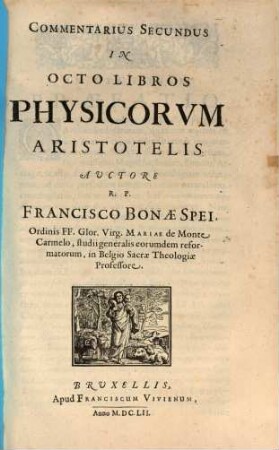 Commentarii Tres in Universam Aristotelis Philosophiam, 2. In Octo Libros Physicorvm Aristotelis